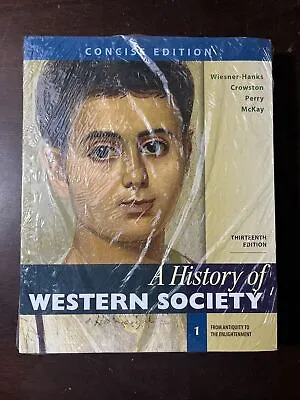 A History Of Western Society Thirteenth Concise Edition & Sources For New • $10