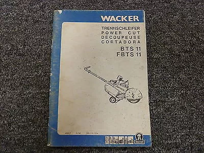 Wacker Models BTS11 & FBTS11 Power Cut Concrete Saw Owner Operator Manual Book • $125.59