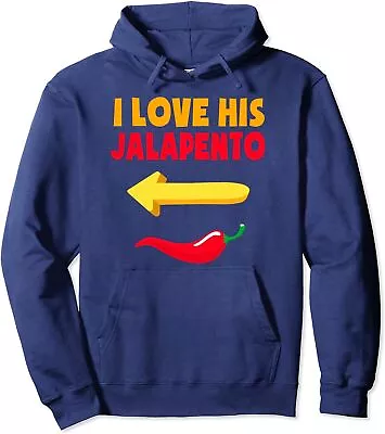 I Love His Jalapeno Matching Couple Cinco De Mayo Unisex Hooded Sweatshirt • $36.99