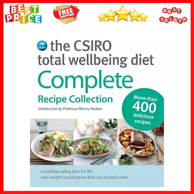 CSIRO Total Wellbeing Diet The: Complete Recipe Collection-400 Delicious Recipe • $29.77