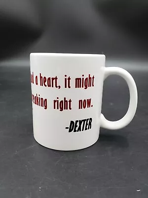 Dexter New Blood Coffee Cup Mug Showtime If I Had A Heart It Might Be Breaking. • $13