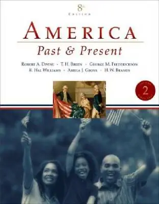 $4.37 • Buy America Past And Present, Volume II (since 1865) (8th Edition) - GOOD