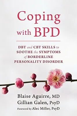 £13.70 • Buy Coping With BPD: DBT And CBT Skills To Soothe The Symptoms Of Borderline Persona