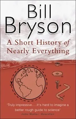 A Short History Of Nearly Everything-Bill Bryson-Paperback-0552997048-Good • £3.49