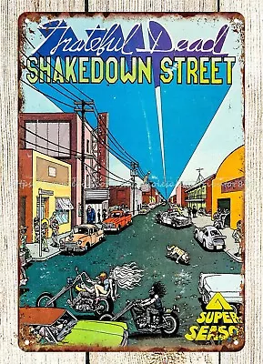 Signs Reproductions 1978 The Psychedelic Shakedown Street Metal Tin Sign • $18.98