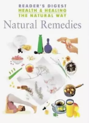 Natural Remedies (Health & Healing The Natural Way)-Reader's Digest Association • £3.27