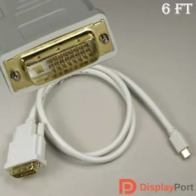 6FT Mini DisplayPort DP Display Port Male To DVI-D Male Cable MacBook Mac Pro • $20.56