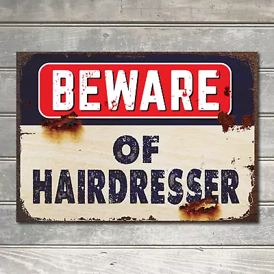 Beware Of Hairdresser Sign Wall Handmade Indoor/Outdoor Decor Metal Plaque • £4.70