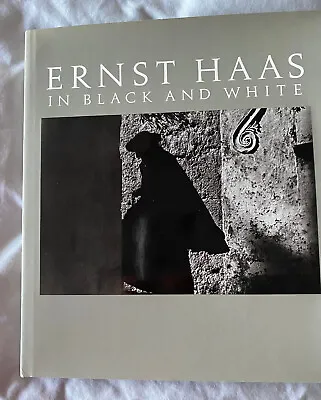 $75 • Buy Ernst Haas In Black And White By Jim Hughes And Alexander Haas 1992, Hardcover