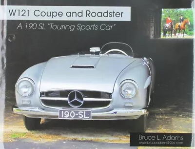 Mercedes Benz  W121 Coupe & Roadster  A Touring Sports Car 190SL 190 SL Adams • $45