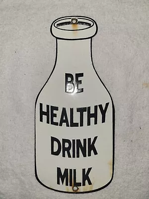 Vintage Milk Porcelain Sign Be Healthy Drink Milk Dairy Farm Cow Butter Gas Oil  • $20.50