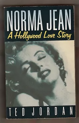 Marilyn Monroe  =  Ted Jordan  =  Norma Jean A Hollywood Love Story  =   • £4.99