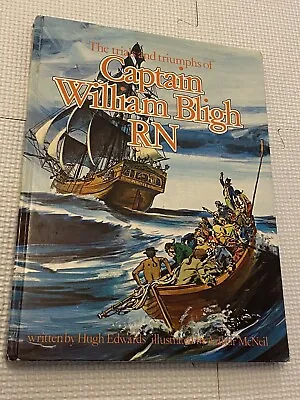 The Trials And Triumphs Of Captain William Bligh RN 1972 Hardback • £9.99