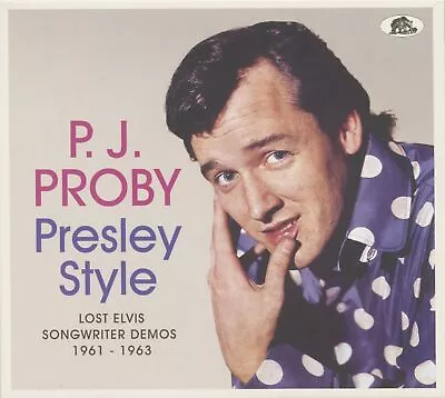 £16.52 • Buy P. J. Proby - Presley Style - Lost Elvis Songwriter Demos 1961-1963 (CD) - Ro...