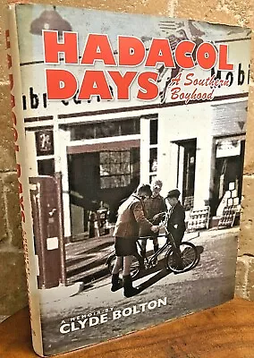 Hadacol Days: A Southern Boyhood SIGNED By Clyde Bolton - Statham Georgia  • $18.50