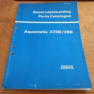 Volvo Penta Aquamatic 225B/280 Parts List Book Catalog Manual 3379 • $15.95