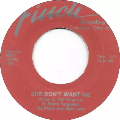 H BOMB FERGUSON She Don't Want Me On Finch R&B Reissue 45 HEAR • $12