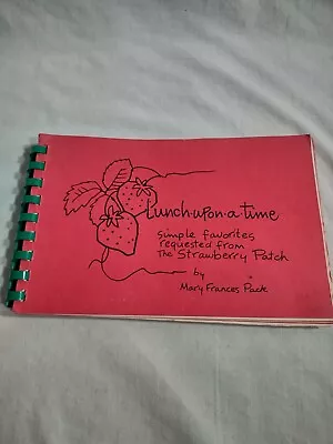 Lunch Upon A Time By Mary Frances Pack 1986 Cookbook • $10