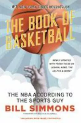 The Book Of Basketball: The NBA According T- Bill Simmons 0345520106 Paperback • $4.47