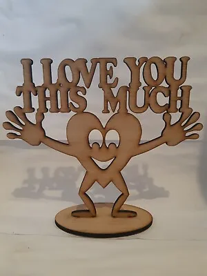 Valentines Day Free Standing Personalised I Love You This Much Heart  • £4.99