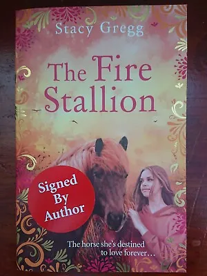 SIGNED Stacy Gregg The Fire Stallion Norse Legend Iceland Horses Horse Teen Book • £6.99