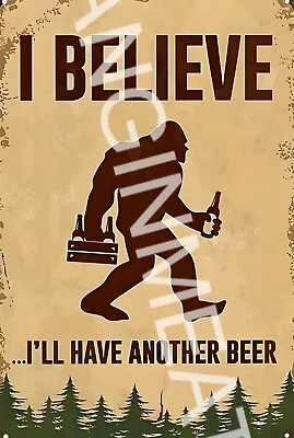 I Believe I'll Have Another Beer Funny Sign 8  X 12  Aluminum Metal Sign • $12.99