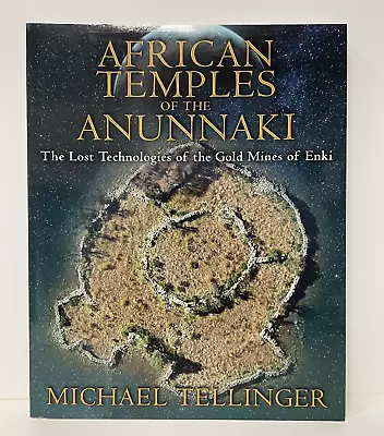AFRICAN TEMPLES Of The  ANUNNAKI: Enki Lost Technologies -Tellinger - Brand NEW • $19.95