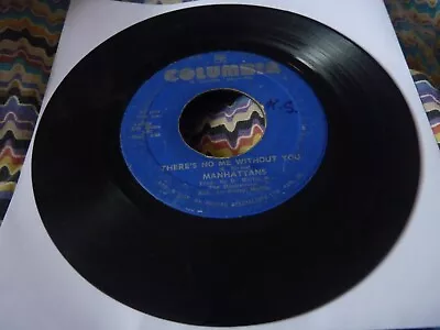 Manhattans Jamaica Press Soul 7  There's No Me Without You Plays FAIR+/GOODminus • $1.89