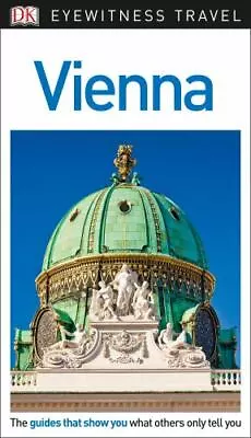 DK Eyewitness Travel Guide Vienna By Dk Travel • $5.23