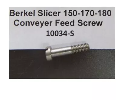 Berkel Model 150 170 & 180 Meat Slicer Conveyor Feed Screw Replaces 10034-S • $2.99