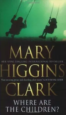 Where Are The Children? By Mary Higgins Clark. 9780743484381 • £4.52