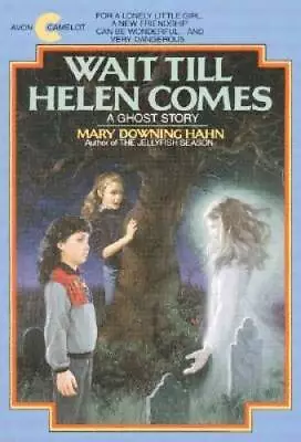 Wait Till Helen Comes: A Ghost Story - Paperback By Hahn Mary Downing - GOOD • $3.80