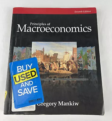Principles Of Macroeconomics 7th Edition N Gregory Mankiw. GUC • $11