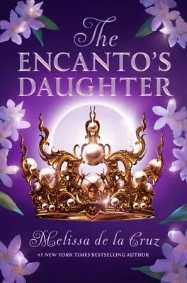 The Encanto's Daughter 9780593700426 Melissa De La Cruz - Free Tracked Delivery • £10.85