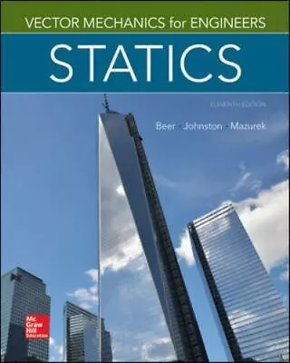Vector Mechanics For Engineers: Statics 11th Edition Mazurek DavidJohnston  • $21.25