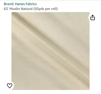 Hanes Fabrics 63' Muslin Natural 100% Cotton Muslin 50yds Per Roll Brand New • $104.99