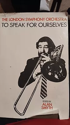 To Speak For Ourselves By London Symphony Orchestra (Hardcover 1970) • £13
