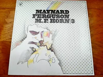 Maynard Ferguson ‎♫ M.F. Horn | 3 ♫ 1973 Columbia Records Vinyl LP In Shrink • $19.99