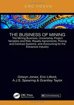 THE BUSINESS OF MINING: THE MINING BUSINESS UNCERTAINTY By Odwyn Jones & Eric • $83.49