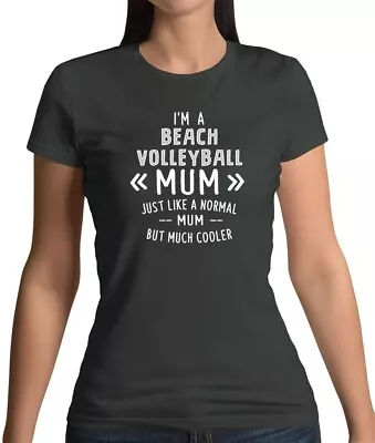 I'm A Beach Volleyball Mum - Womens T-Shirt - Volley Ball Beach Mothers Day • $18.50