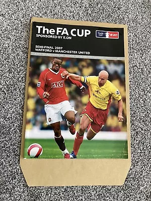 Man Utd V Watford 2007 FA Cup Semi - Final Programme. • £2.50