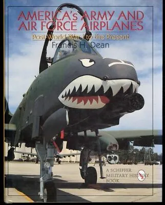 America's Army And Air Force Airplanes Post World War 1 To Present By Francis .. • $26