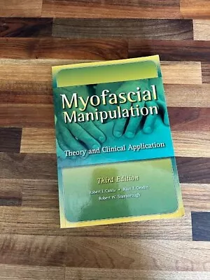 Myofascial Manipulation : Theory And Clinical Application By Alan J. Grodin... • $12