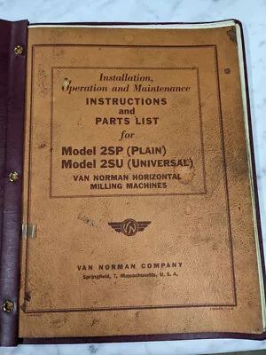 Van Norman Machine Model 2sp 2su Milling Operator Service Manual Parts List Book • $145