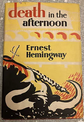 £9.99 • Buy Death In The Afternoon By Ernest Hemingway, 1956, 8th Impression Jonathan Cape