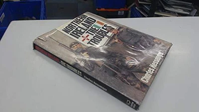 £4.33 • Buy Northern Ireland: The Troubles By Messenger, Charles Hardback Book The Cheap