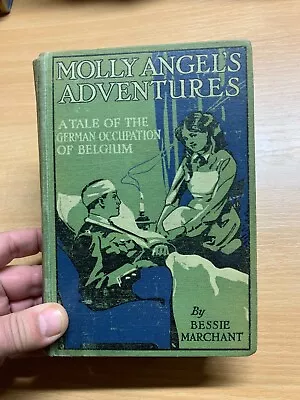 RARE C1915 BESSIE MARCHANT  MOLLY ANGEL'S ADVENTURES  WW1 FICTION BOOK (P4) • $40.44