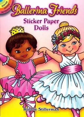 $11.54 • Buy Ballerina Friends Sticker Paper Dolls (Dover Little Activity Books (Paperback))