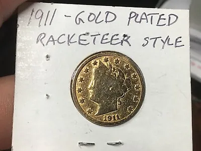 1908 Or 1910 Or 1911 Or 1912 Liberty Head V Nickel Gold Plated Racketeer Style • $7.99