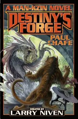 Destiny's Forge: A Man-Kzin Wars Novel [14]  Chafe Paul • $4.53